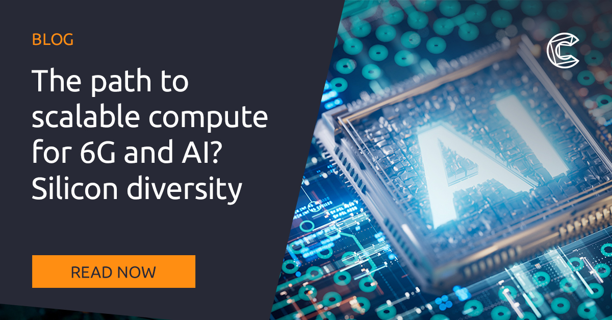 The path to scalable compute for 6G and AI? Silicon diversity ...